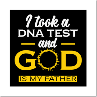 I took a DNA test and God is my Father Posters and Art